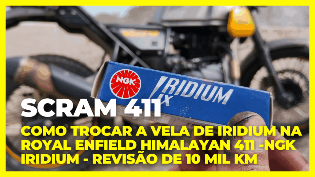 Como Trocar a Vela de Iridium na Royal Enfield Himalayan Scram 411: Passo a Passo Simples