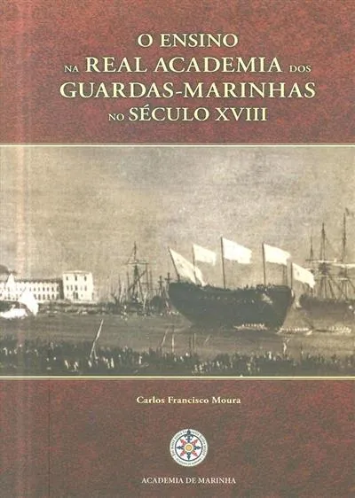 O ensino na Real Academia dos Guardas-Marinhas no século XVIII
